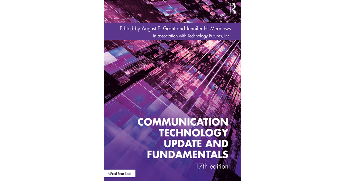 Communication Technology Update And Fundamentals August E Grant