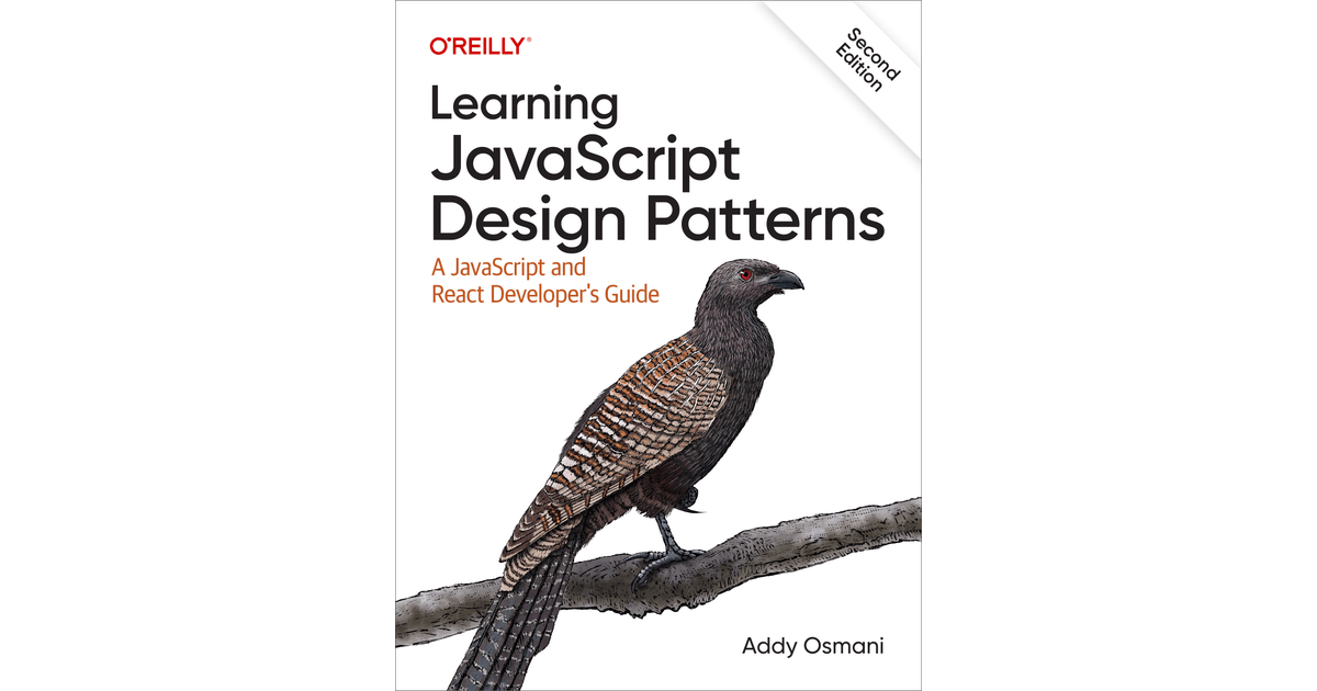 Learning JavaScript Design Patterns, 2nd Edition [Book]