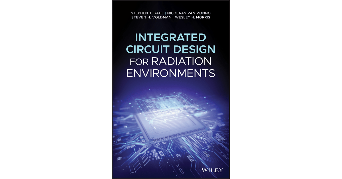 Integrated Circuit Design for Radiation Environments [Book]