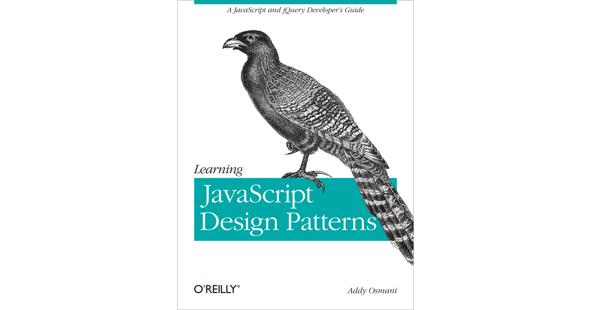 Learning JavaScript Design Patterns [Book]