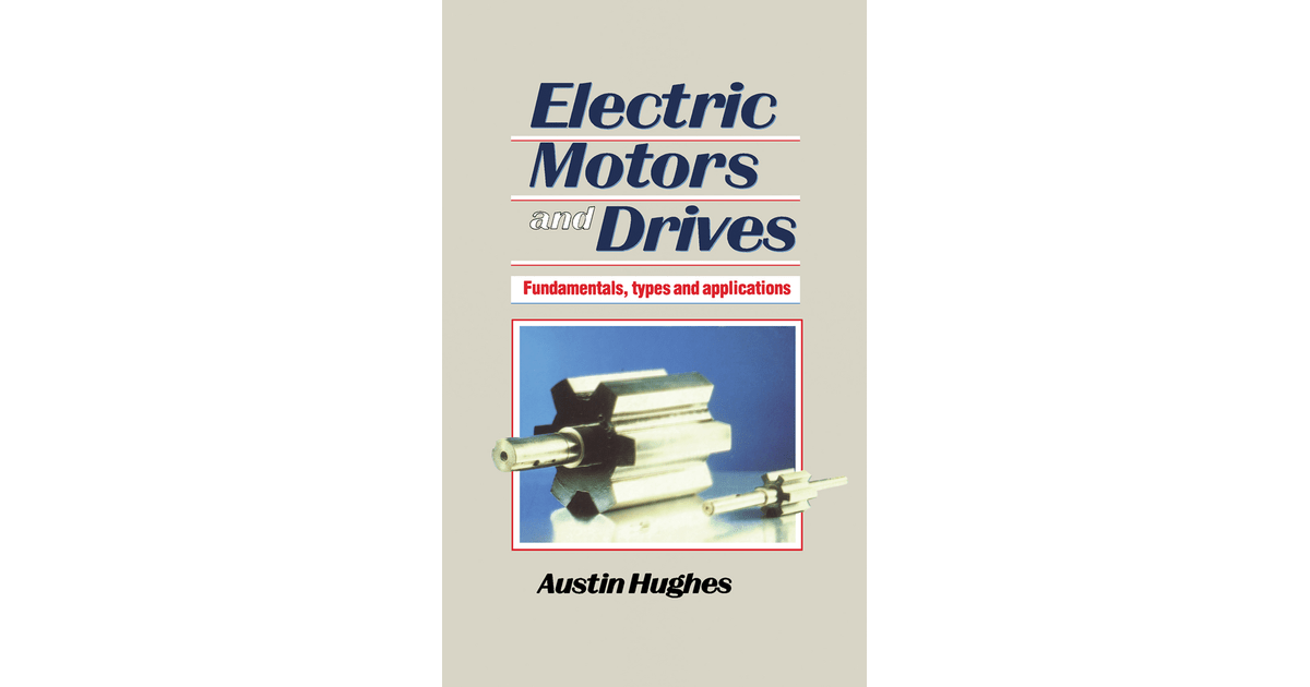 Electric Motors and Drives [Book]