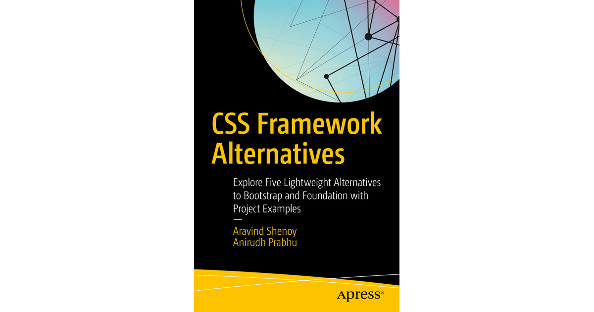 CSS Framework Alternatives Explore Five Lightweight Alternatives to