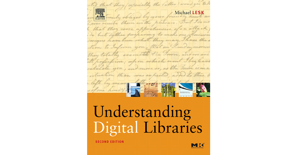 Understanding Digital Libraries, 2nd Edition [Book]