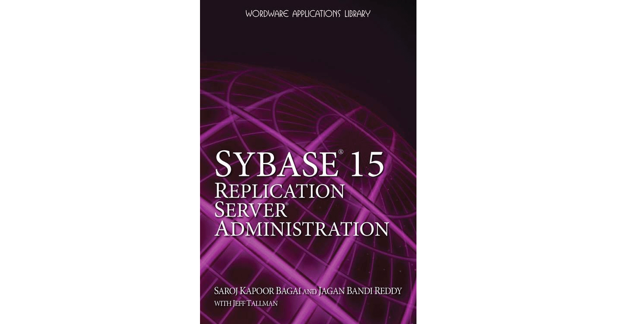 Sybase 15.0 Replication Server Administration[Book]