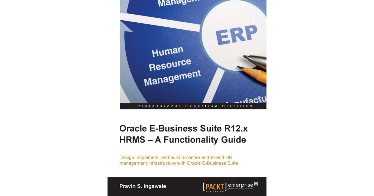 Oracle EBusiness Suite R12.x HRMS A Functionality Guide [Book]
