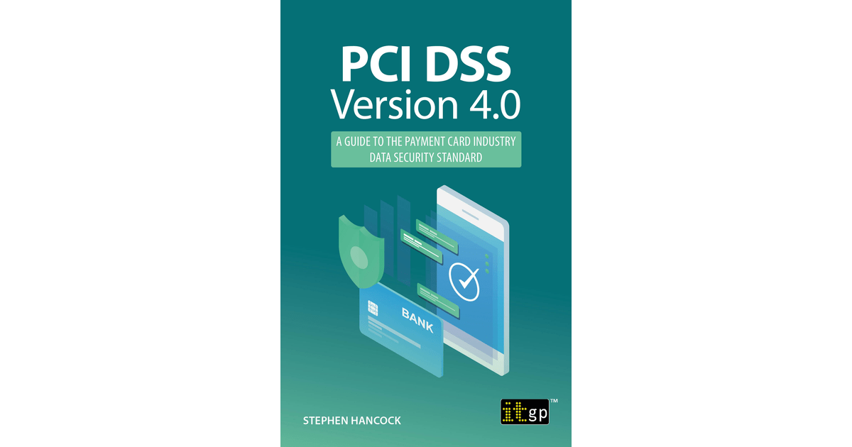 Chapter 1 What is the Payment Card Industry Data Security Standard