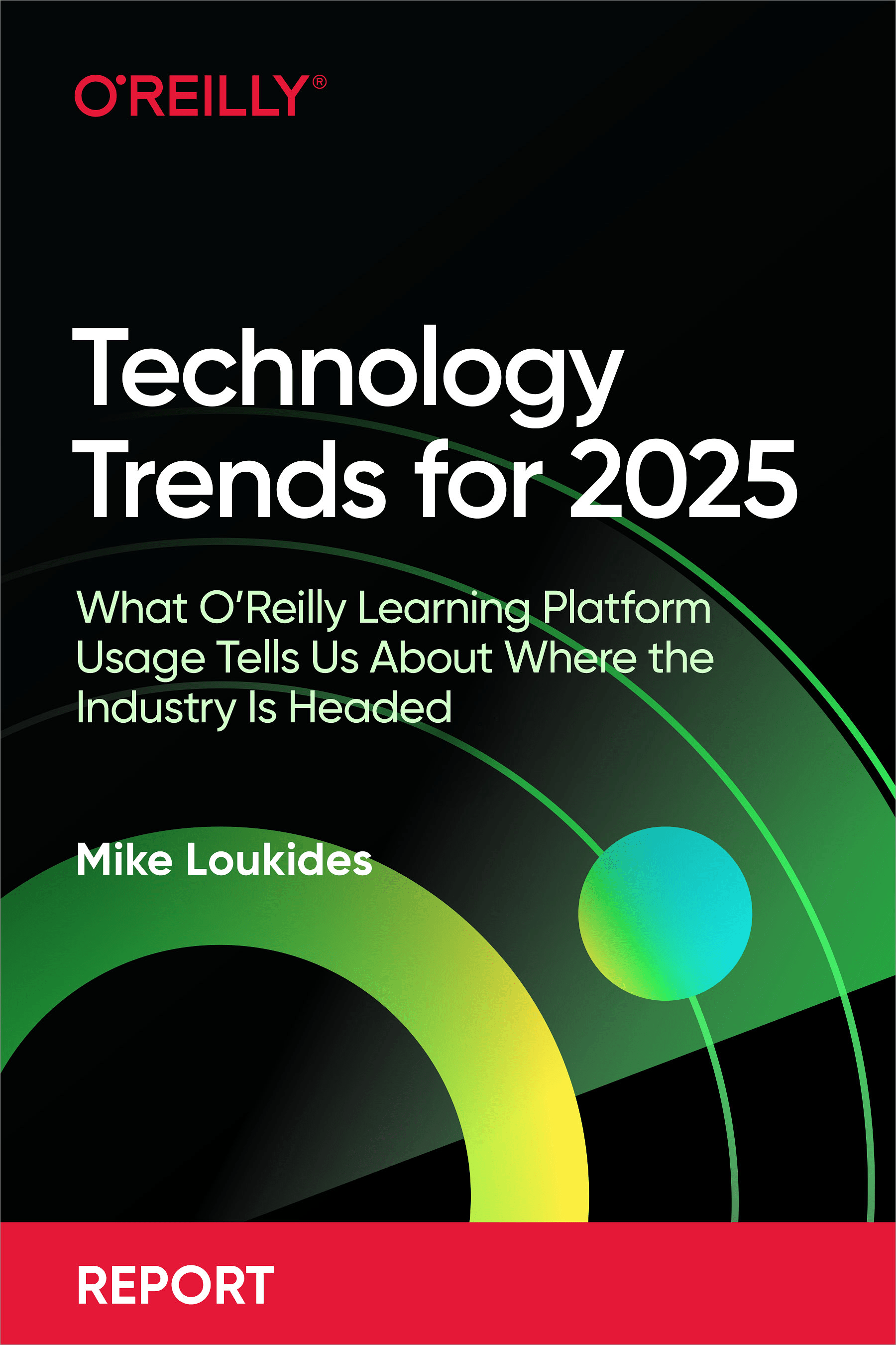 Technology Trends for 2025 O’Reilly Ulkse