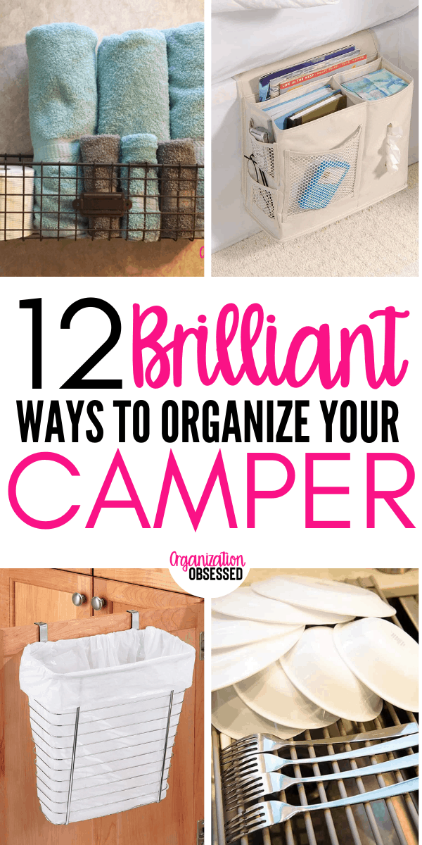 12 Brilliant Ways To Organize Your Camper or RV Organization Obsessed