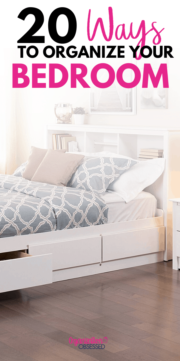 Bedroom Organizing Ideas Organization Obsessed
