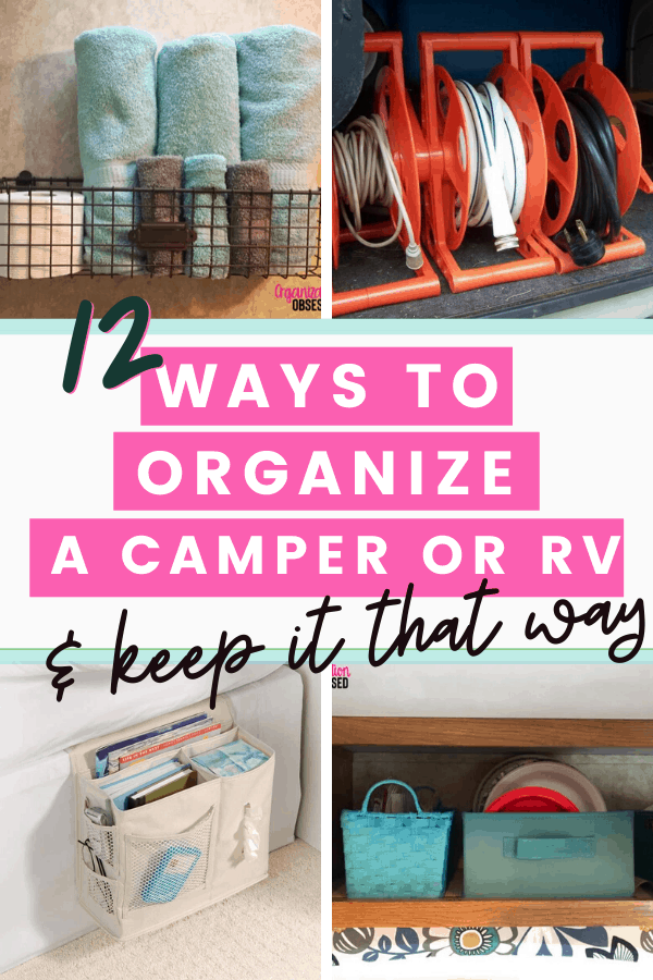 12 Brilliant Ways To Organize Your Camper or RV Organization Obsessed