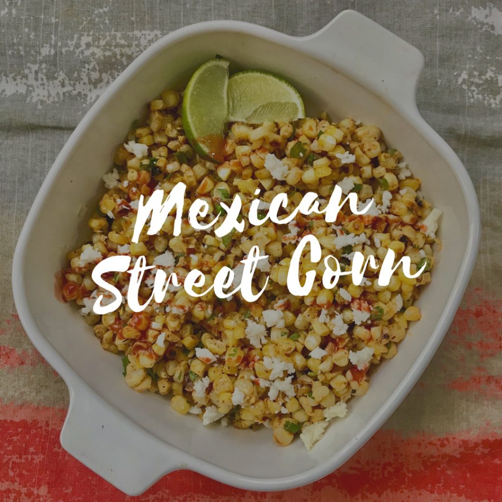Mexican Street Corn (Off the Cob) Nutrition Awareness