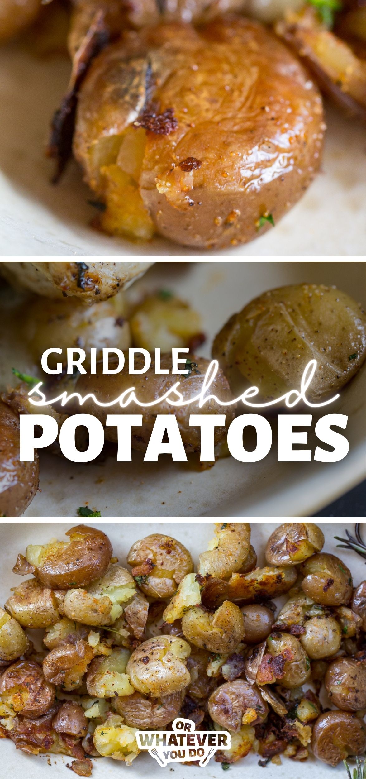 Blackstone Smashed Potatoes Or Whatever You Do