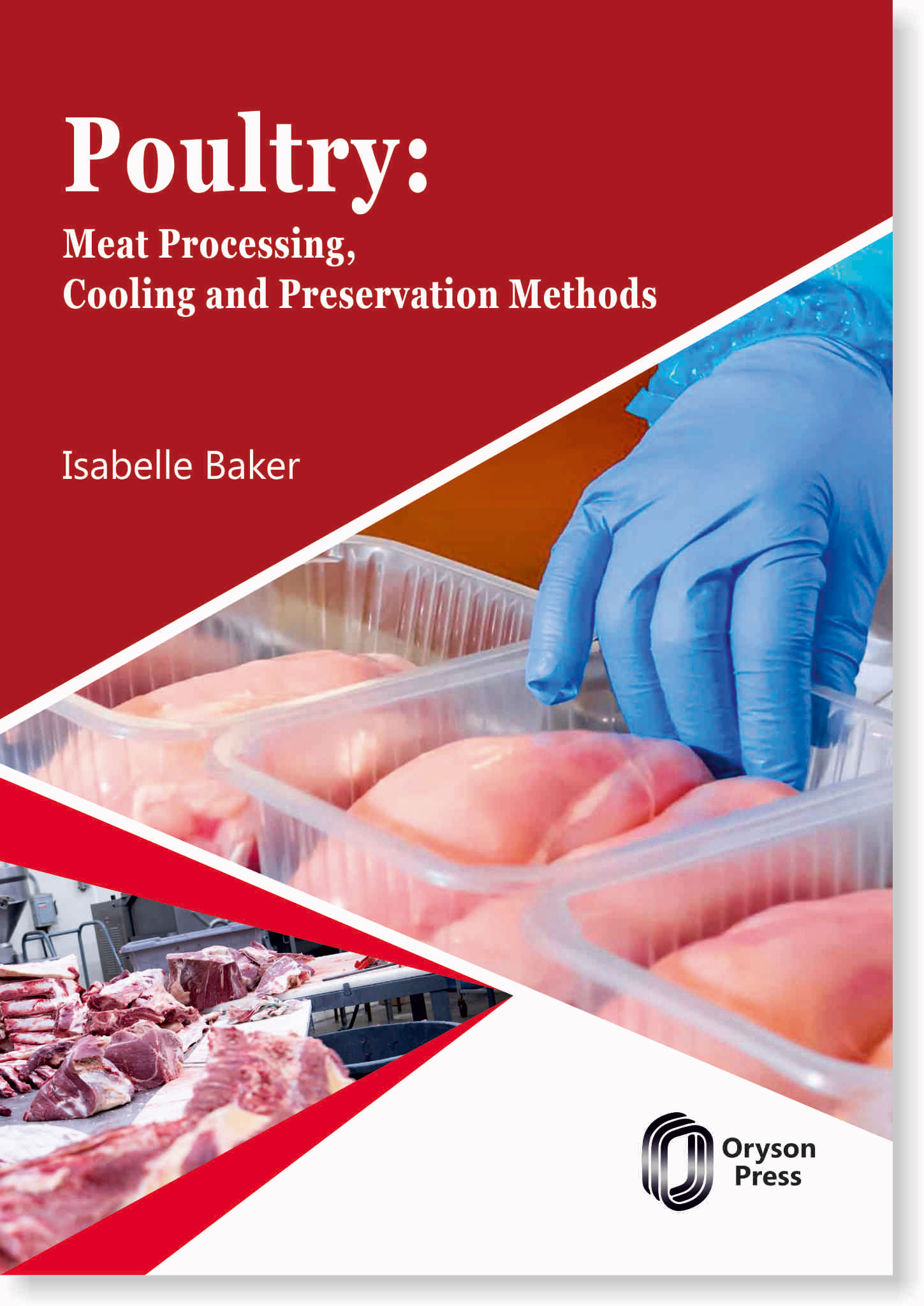 Poultry Meat Processing, Cooling and Preservation Methods Oryson Press
