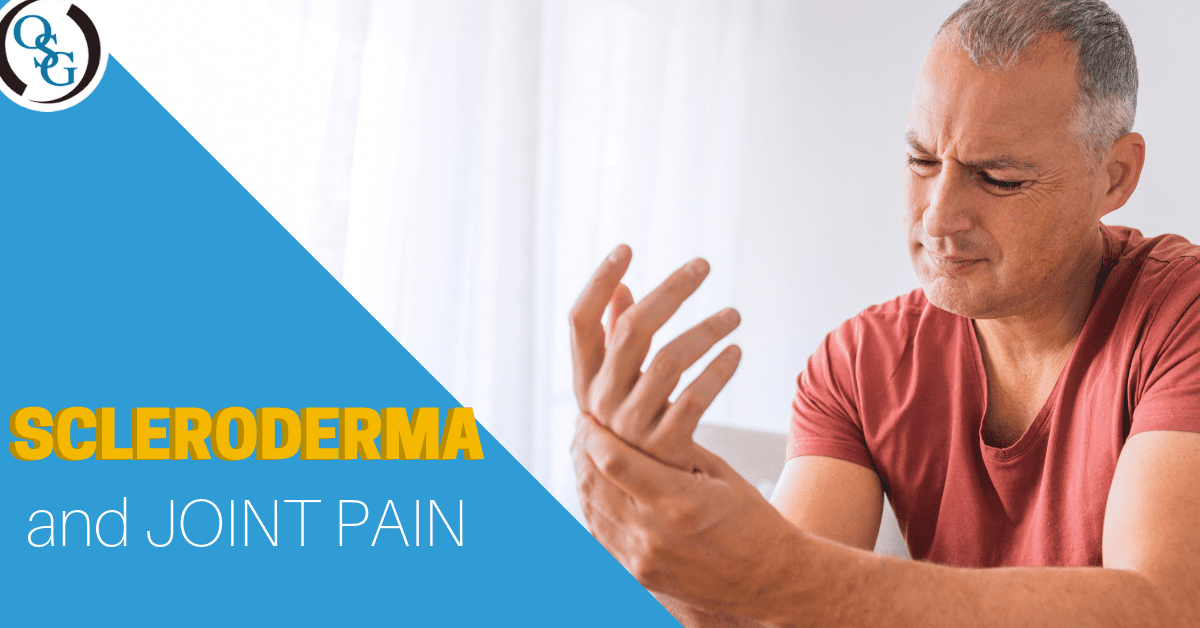 Scleroderma and Joint Pain Orthopaedic Specialty Group