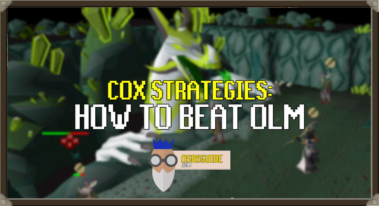OSRS Olm Strategy Guide (for CoX) Incl. Tile Imports & More