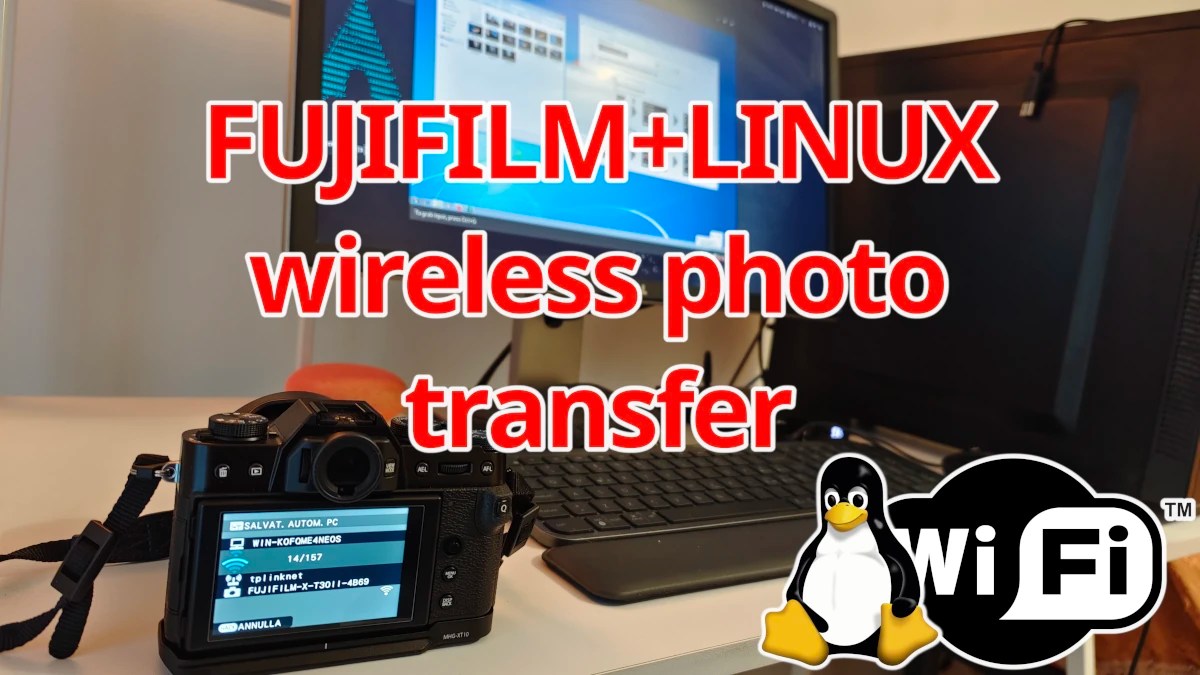 FUJIFILM XT30 II Wireless photo transfer to Linux PC