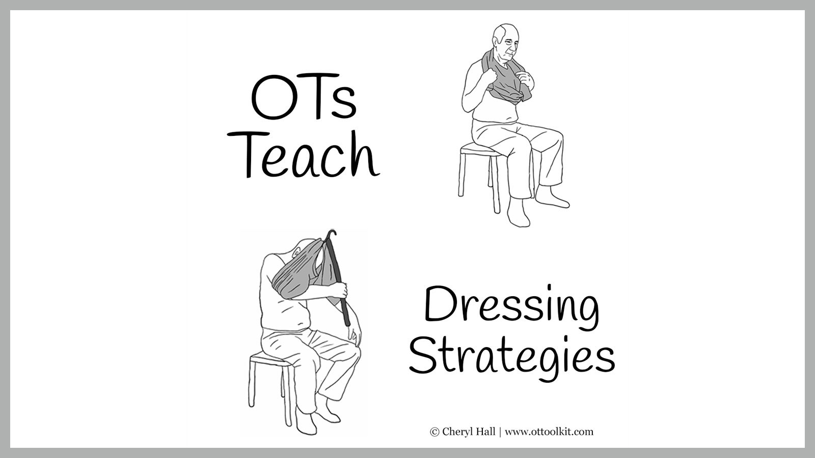 OTs Teach Dressing Strategies OT Toolkit™ Blog