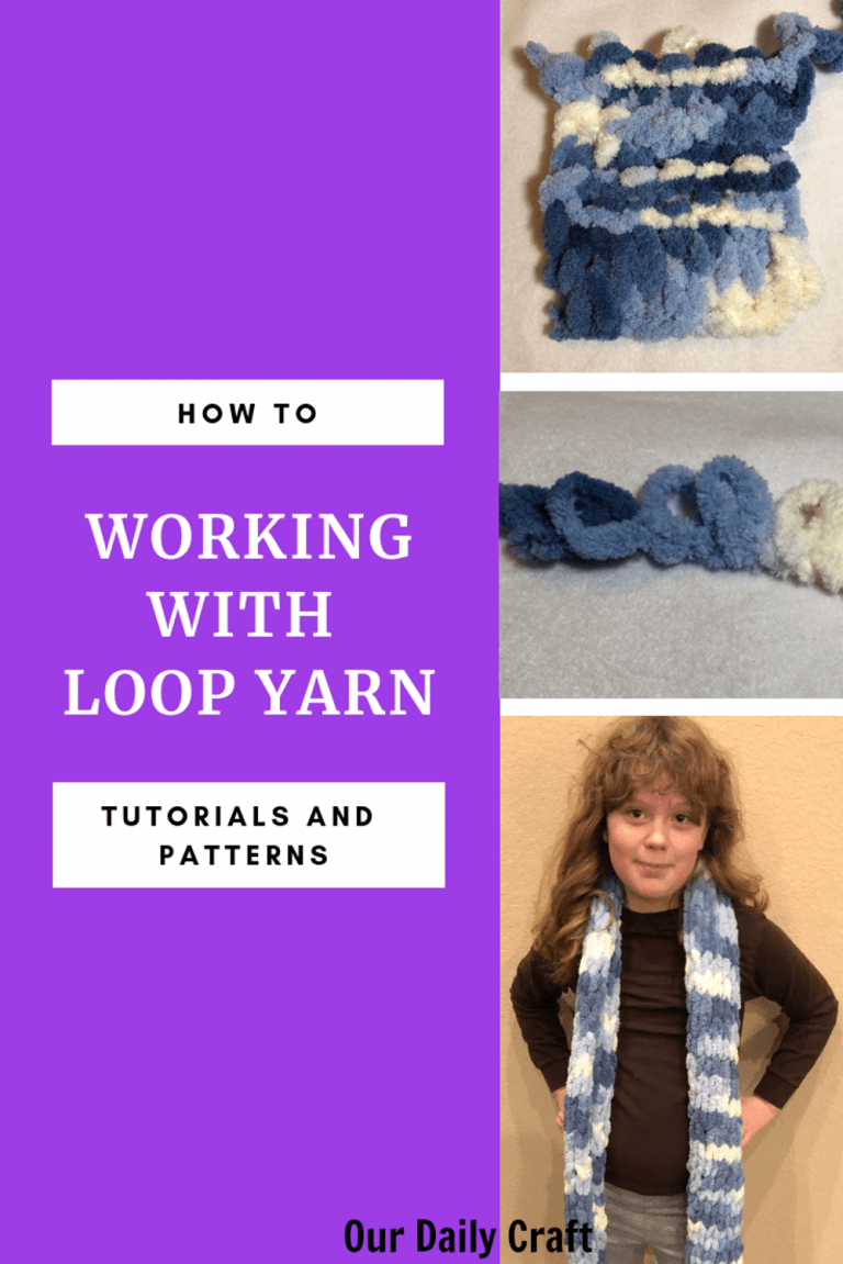 Everything You Need to Know about Working with Loop Yarn Our Daily Craft