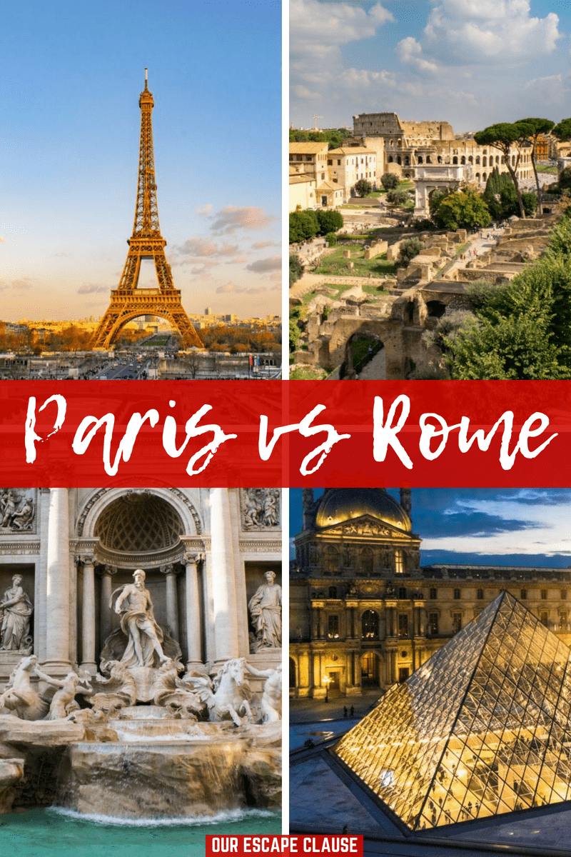 Paris vs Rome Which Iconic City is Right for You? Our Escape Clause