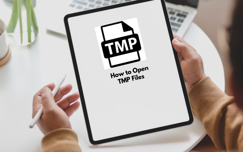 How to Open TMP Files Our Net Helps