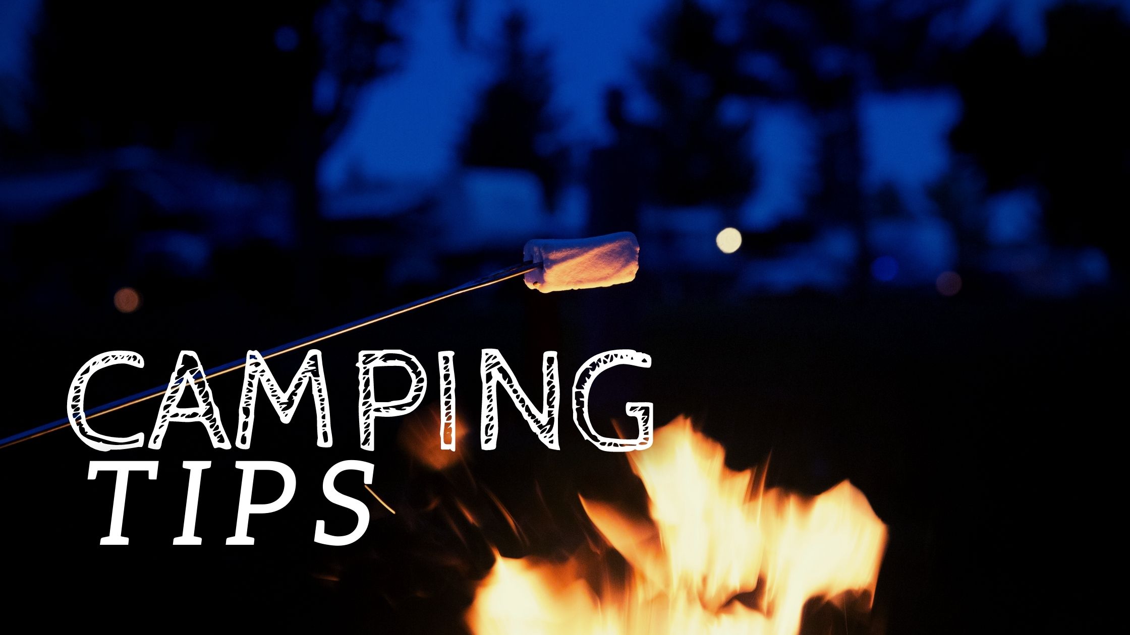 Camping Tips from Outdoor Adventures Members Outdoor Adventures Resorts