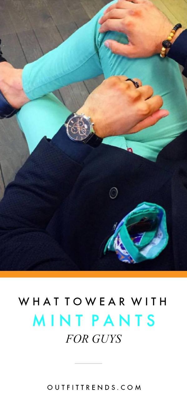 Mint Pant Outfits for Men 30 Ideas How to Wear Mint Pants