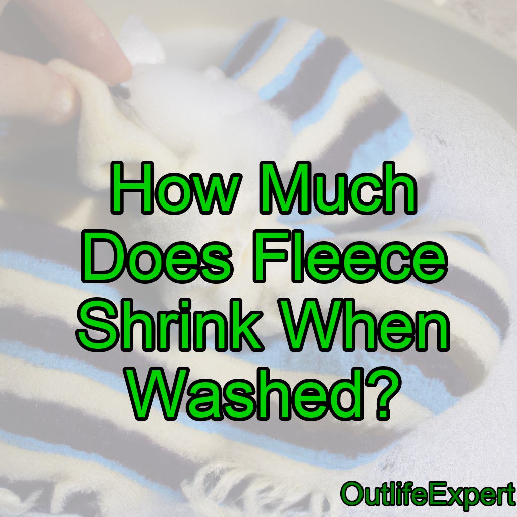 How Much Does Fleece Shrink When Washed? Outlife Expert