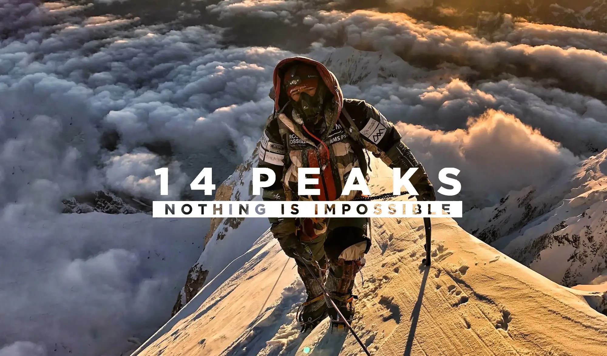 « 14 Peaks Nothing is impossible" un film énorme, à la hauteur de l