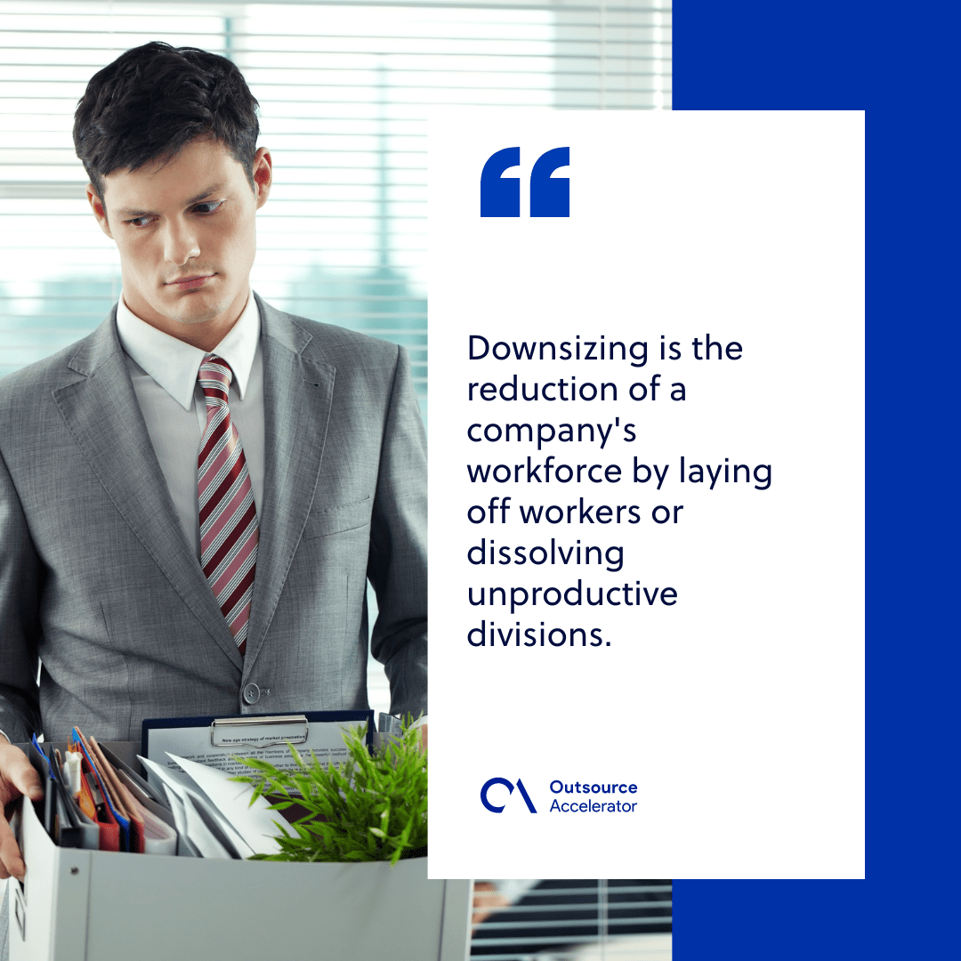 Downsizing Outsourcing Glossary Outsource Accelerator