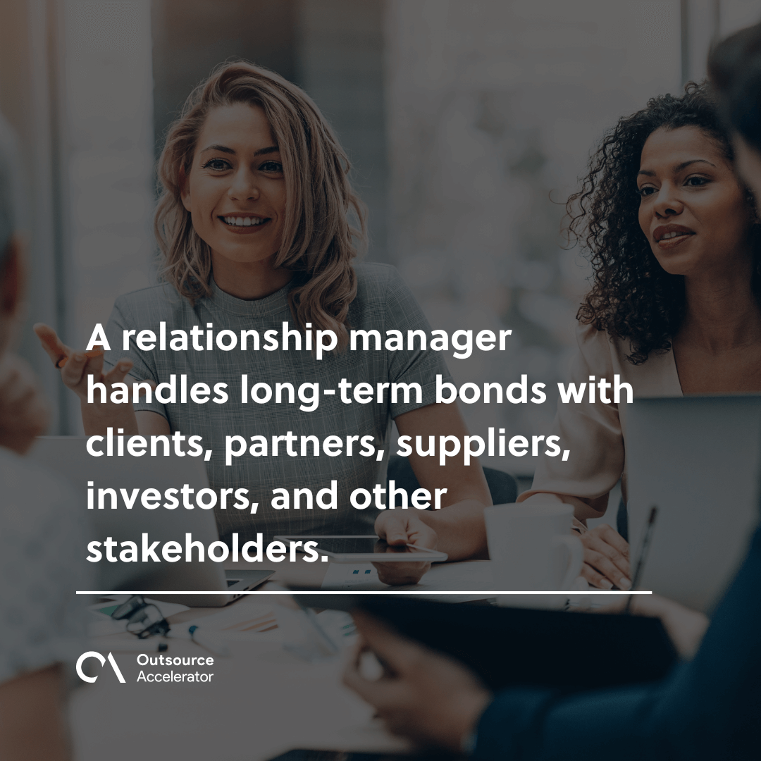 Relationship manager Fostering strong client relationships Outsource