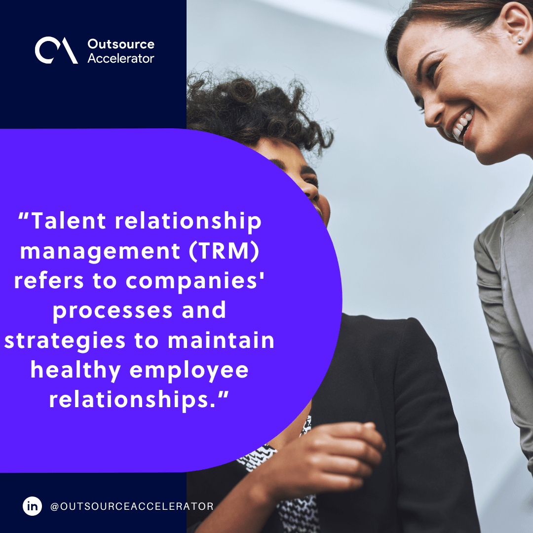 Talent relationship management The key to maintaining employee