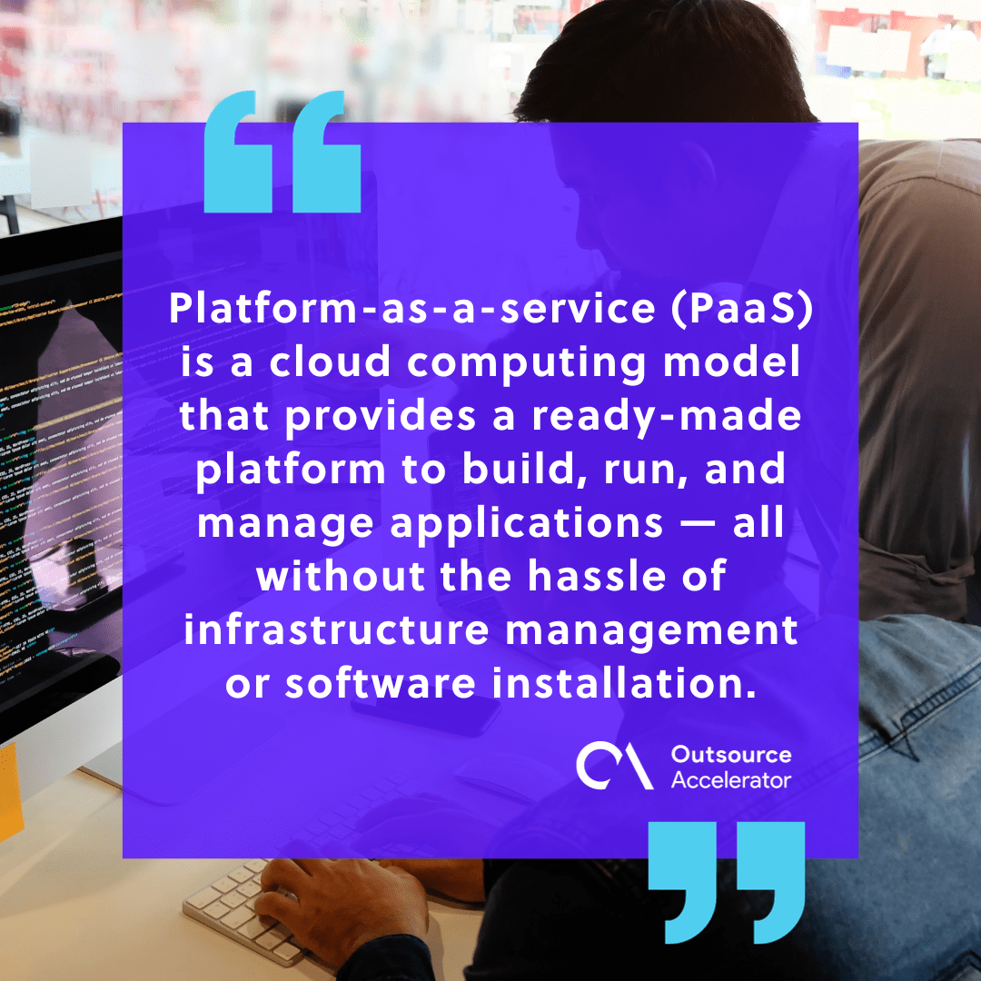 What is a PlatformasaService (PaaS)? Outsource Accelerator