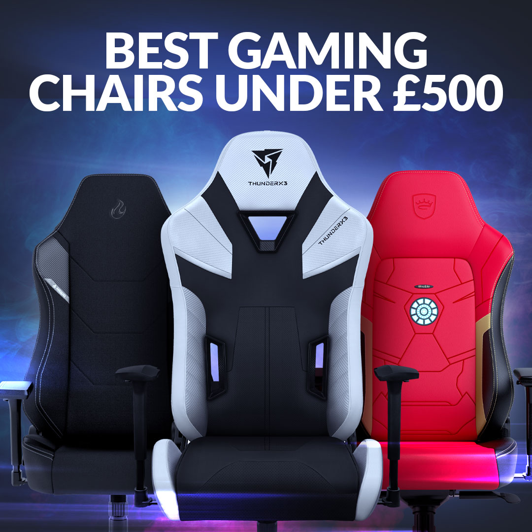 The Best Gaming Chairs for Under £500!