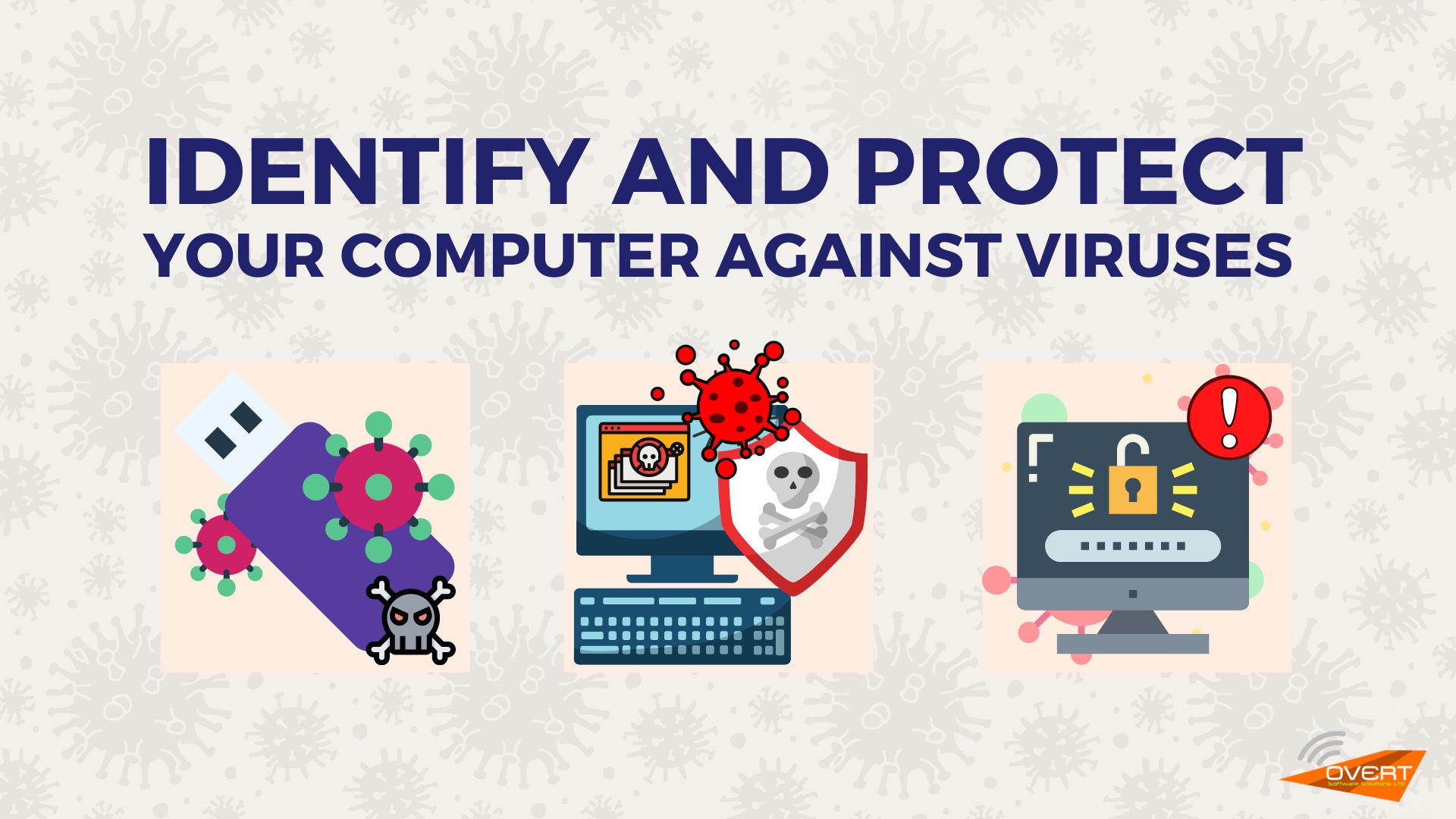 Identify and Protect Your Computer Against Viruses Overt Software