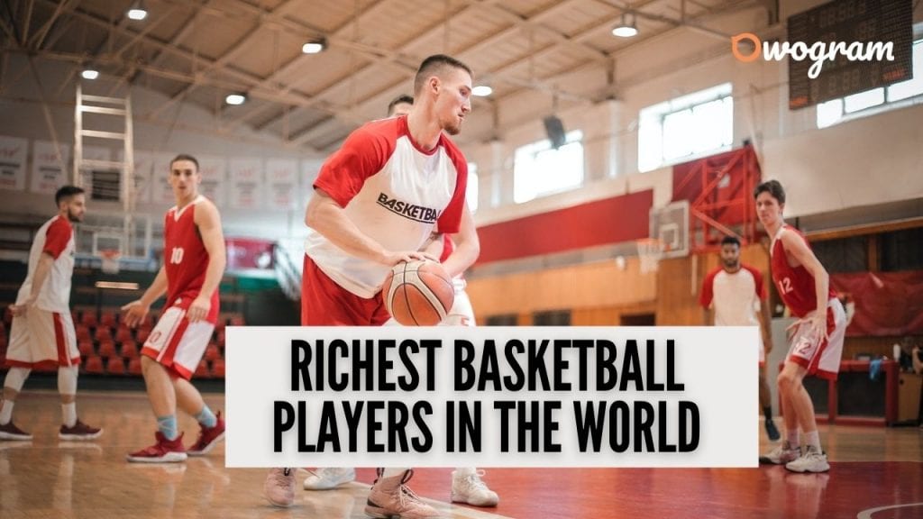 Top 20 Richest Basketball Players 2021/2022 [Latest!] Owogram