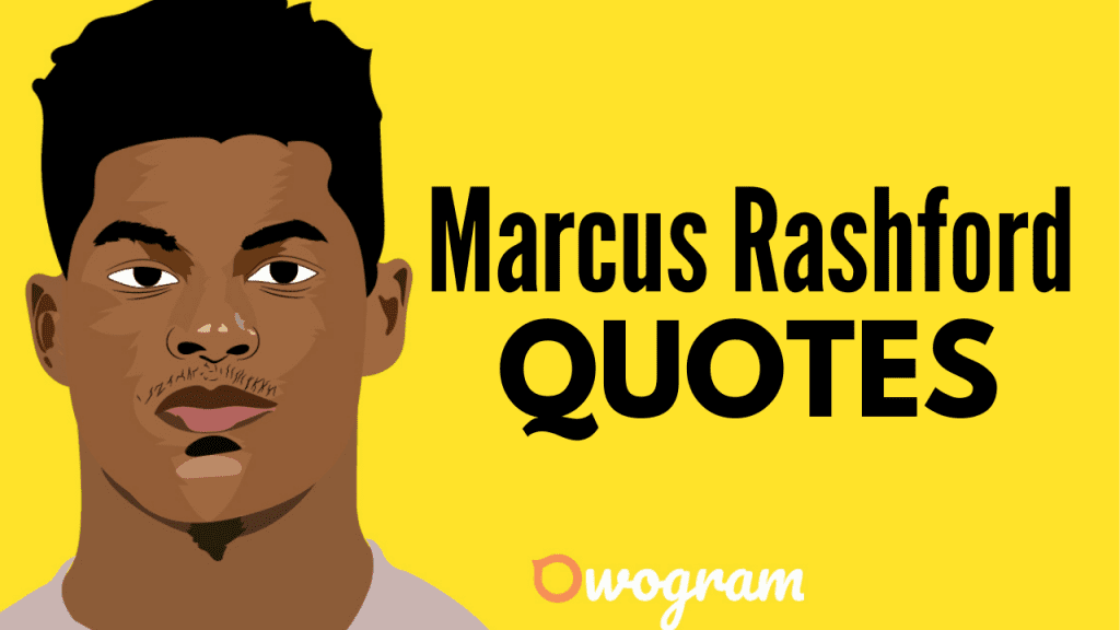 30 Notable Marcus Rashford Quotes Owogram