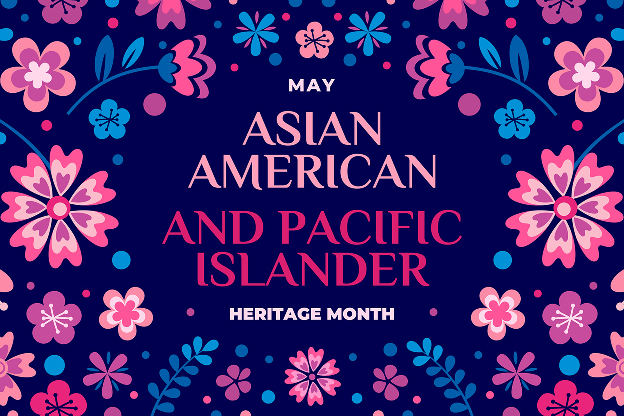 Asian American and Pacific Islander Heritage Month Pacifica Graduate