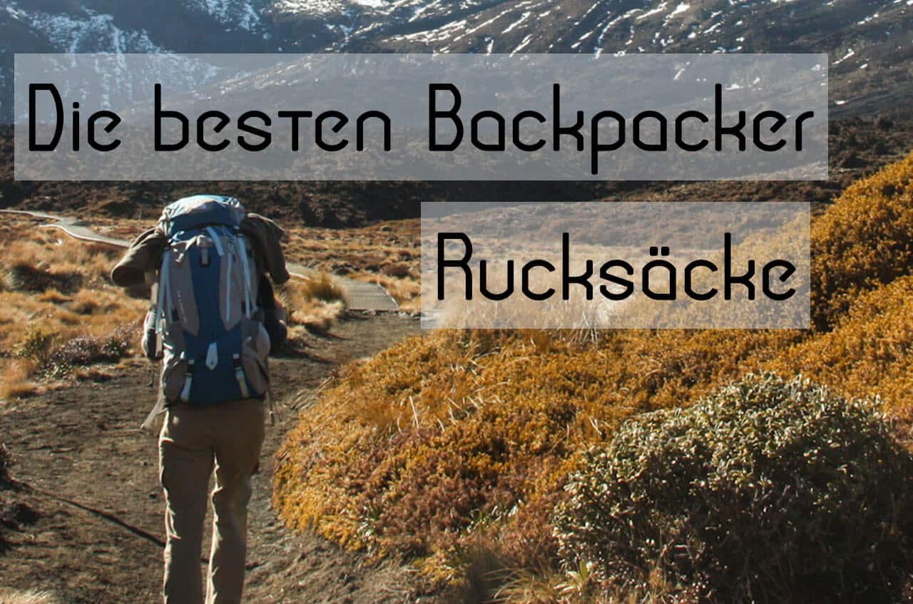 🎒Backpacker Rucksack Test Top 6 Reiserucksäcke 2020