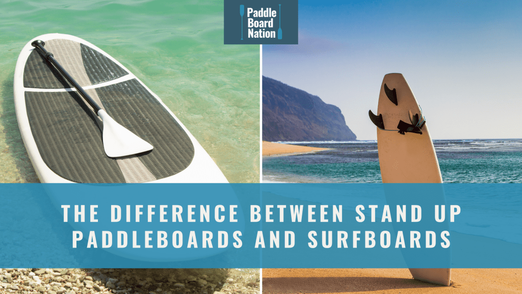 The Difference Between Stand Up Paddleboard and Surfboard Paddle
