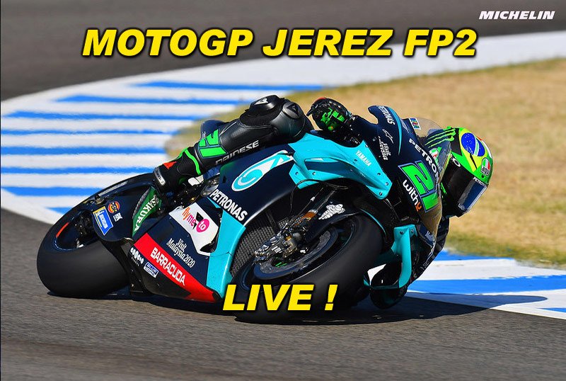 LIVE MotoGP Jerez 1 FP2 doublé Petronas devant... Binder ! Paddock GP