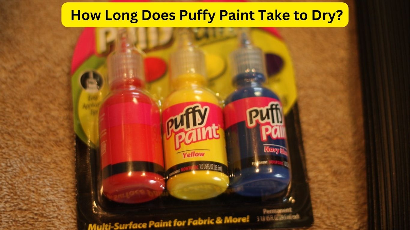 How Long Does Puffy Paint Take to Dry?