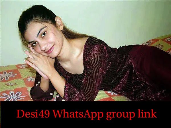 1000 Desi49 Whatsapp Group Link List To Join Pak24tv