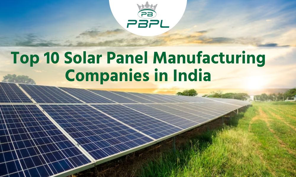 Top 10 Solar Panel Manufacturing Companies in India