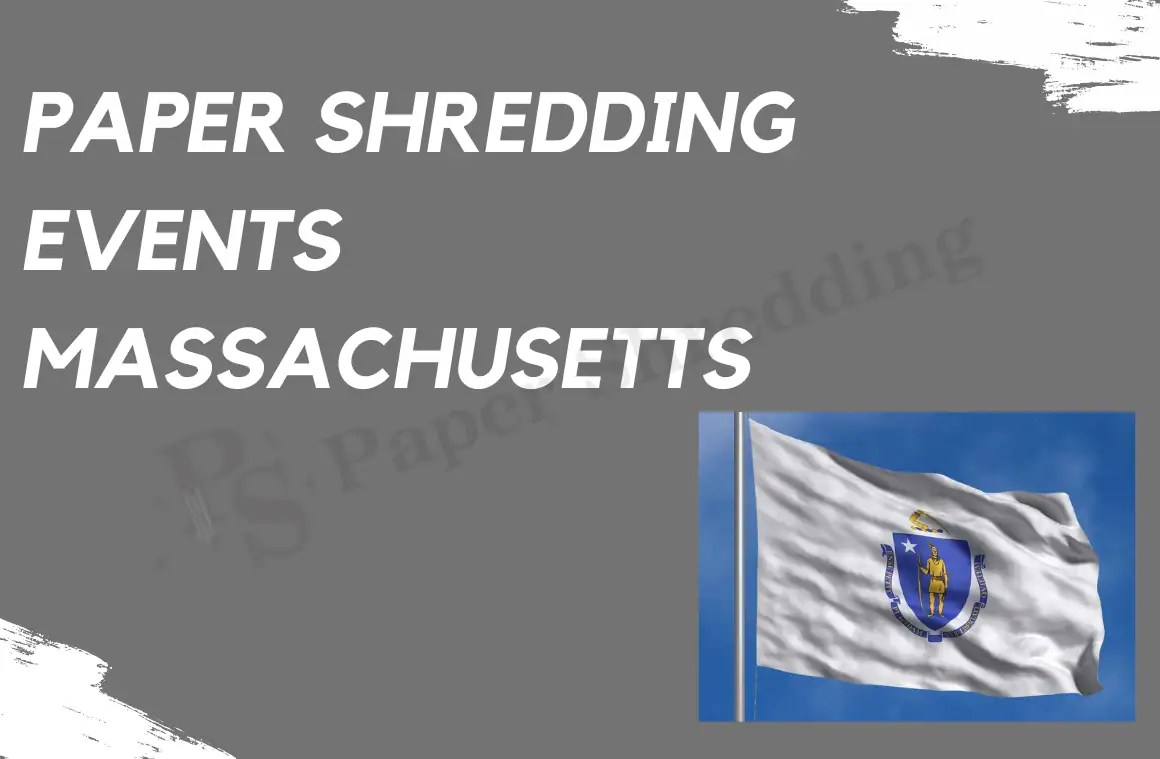 Free Paper Shredding Events Massachusetts 2024