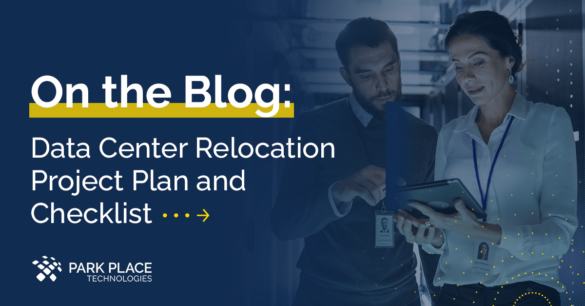 Data Center Relocation Project Plan and Checklist Park Place
