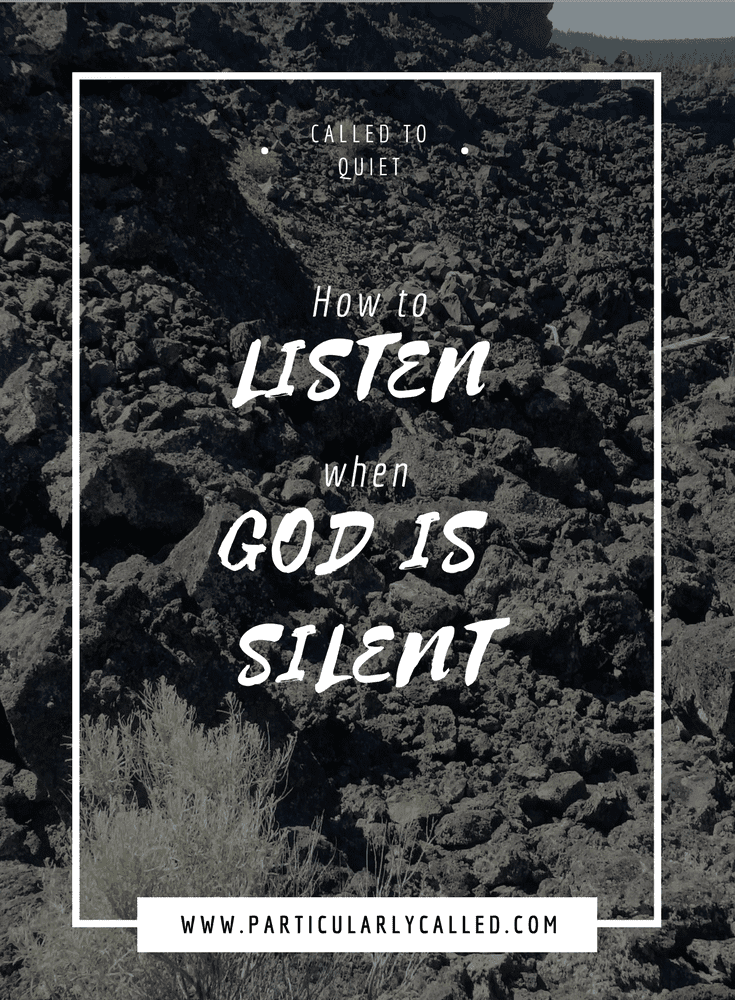 When it Feels Like God is Silent... ParticularlyCALLED
