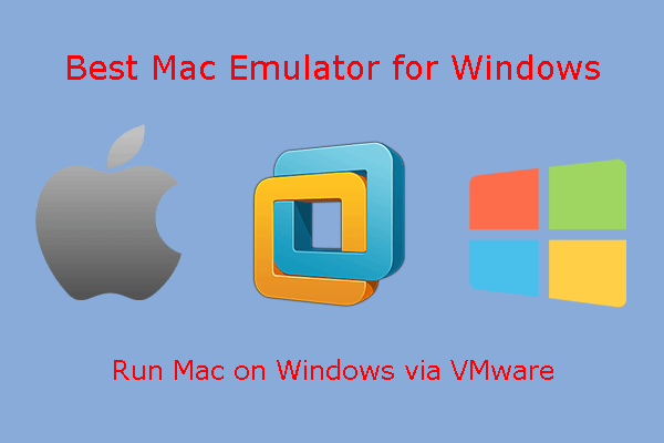 How to Install MacOS on Windows 10 Using VMware - MiniTool 