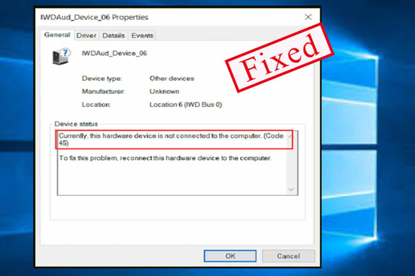 Hardware Device Is Not Connected to the Computer (Code 45)