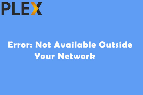 Plex Remote Access Error Not Available Outside Your Network