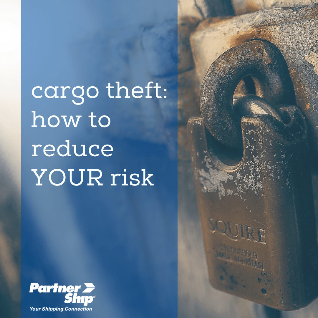 Cargo Theft How to Reduce YOUR Risk PartnerShip